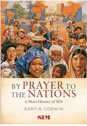 By Prayer to the Nation A Short History of SIM Brief History